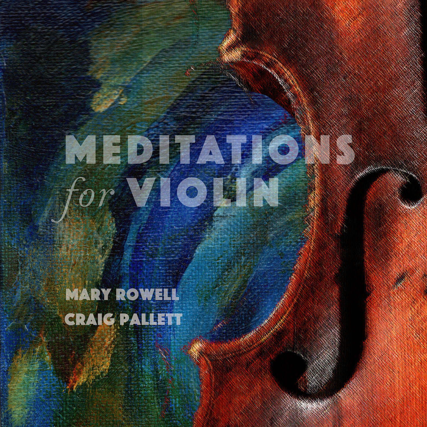 Meditations for Violin – Mary Rowell & Craig Pallett
